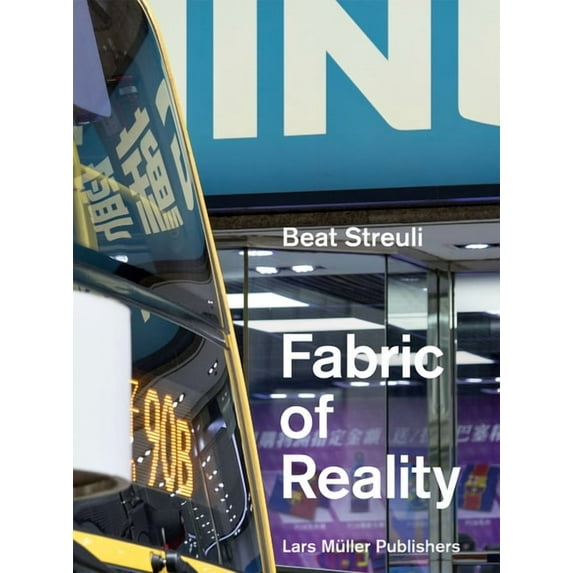 Beat Streuli: The Fabric of Reality, (Paperback)