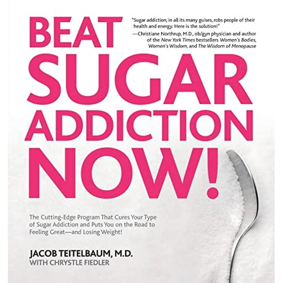 Pre-Owned Beat Sugar Addiction Now!: The Cutting-Edge Program That Cures Your Type of Sugar Addiction and Puts You on the Road to Feeling Great - And Losin (Paperback) 1592334156 9781592334155
