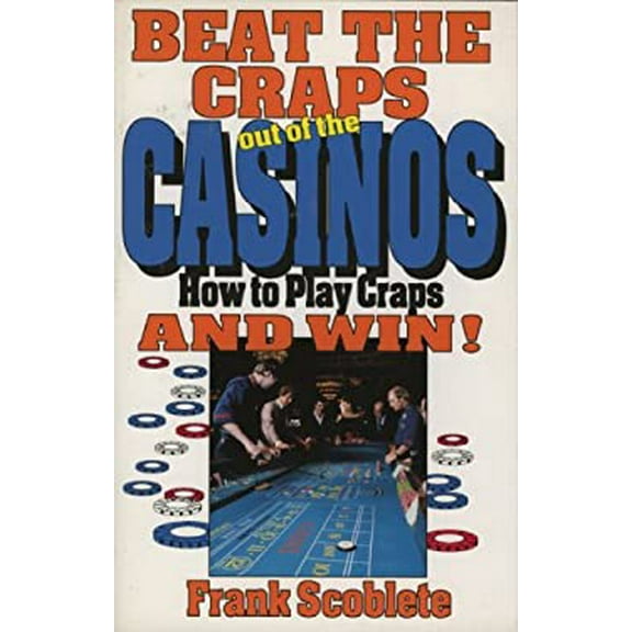Pre-Owned Beat the Craps out of the Casinos: How to Play Craps and Win! (Paperback) 0929387341