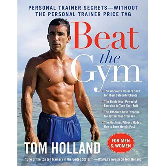 Pre-Owned Beat the Gym: Personal Trainer Secrets--Without the Personal Trainer Price Tag (Paperback) 0061984051