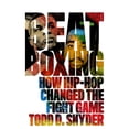 thumbnail image 1 of Beatboxing: How Hip-hop Changed the Fight Game, (Paperback), 1 of 1