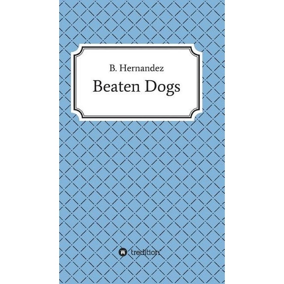 Beaten Dogs (Hardcover)