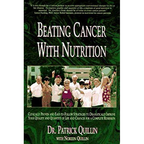 Pre-Owned Beating Cancer with Nutrition: Clinically Proven and Easy-to-follow Strategies to Dramatically Improve Your Quality and Quantity of Life and Chances for a Complete Remission Paperback