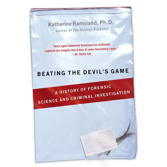 Beating the Devil's Game: A History of Forensic Science and Criminal Investigation, (Paperback)