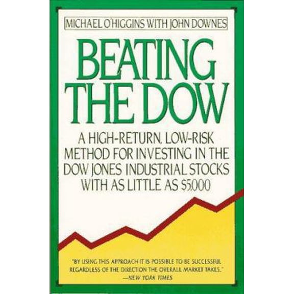 Pre-Owned Beating the Dow: A High-Return, Low-Risk Method for Investing in the Dow Jones Industrial Stocks With As Little As $5,000 (Paperback) 006098404X 9780060984045