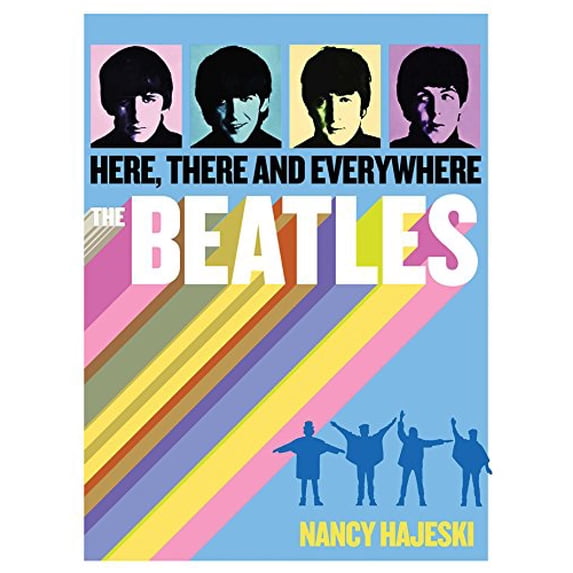 Pre-Owned The Beatles: Here, There and Everywhere (Hardcover) 1626860882 9781626860889