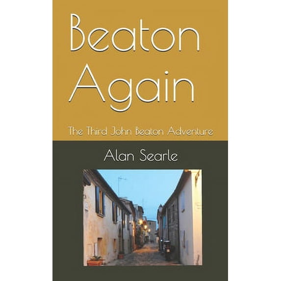 Pre-Owned Beaton Again: The Third John Beaton Adventure (Paperback) 1698391951 9781698391953