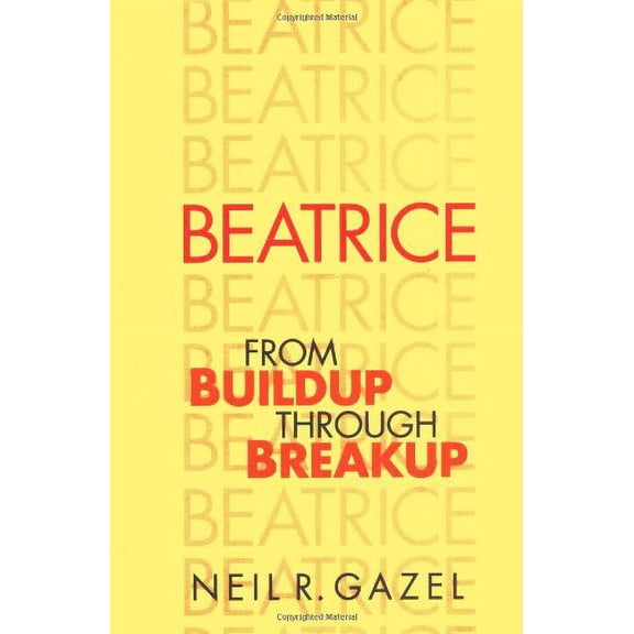 Pre-Owned Beatrice: From Buildup through Breakup, 9780252017292, 0252017293, Hardcover, First Edition edition