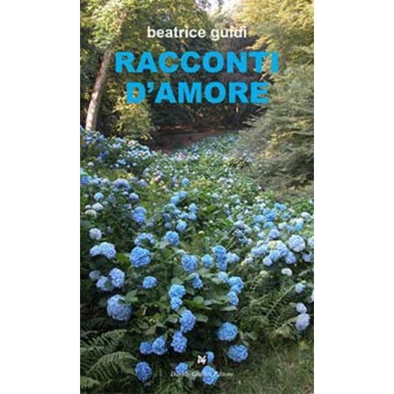 Beatrice Guidi Racconti d'amore (Hardcover)