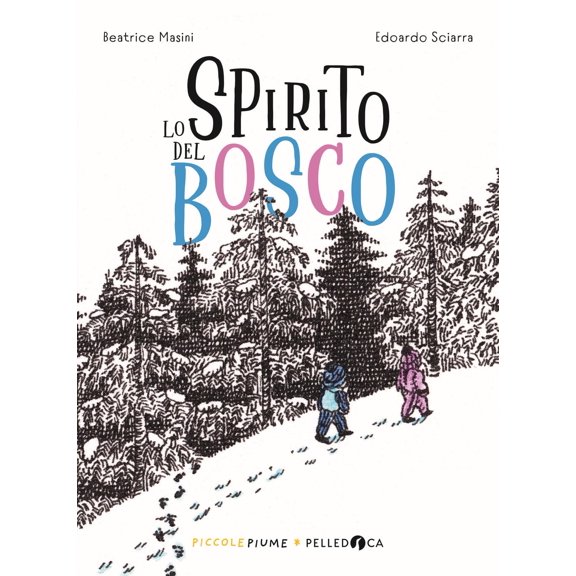 Beatrice Masini,Edoardo Sciarra Lo spirito del bosco (Paperback)