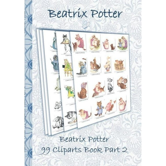 Beatrix Potter 99 Cliparts Book Part 2 ( Peter Rabbit ): Sticker, Icon, Clipart, Cliparts, download, Internet, Dropbox, , (Paperback)