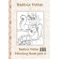 thumbnail image 1 of Beatrix Potter Painting Book Part 6 ( Peter Rabbit ): Colouring Book, coloring, crayons, coloured pencils colored, Child, (Paperback), 1 of 1