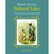 Beatrix Potter's Beloved Tales : Includes The Tale of Tom Kitten, The Tale of Jemima Puddle-Duck, The Tale of Mr. Jeremy Fisher, The Tailor of Gloucester, and The Tale of Squirrel Nutkin (Hardcover)