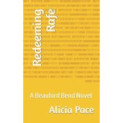 Beauford Bend Redeeming Rafe A Beauford Bend Novel Paperback