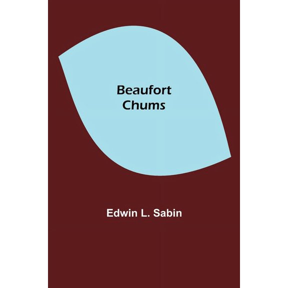 Beaufort Chums, (Paperback)