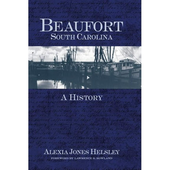 Beaufort, South Carolina: A History, (Hardcover)