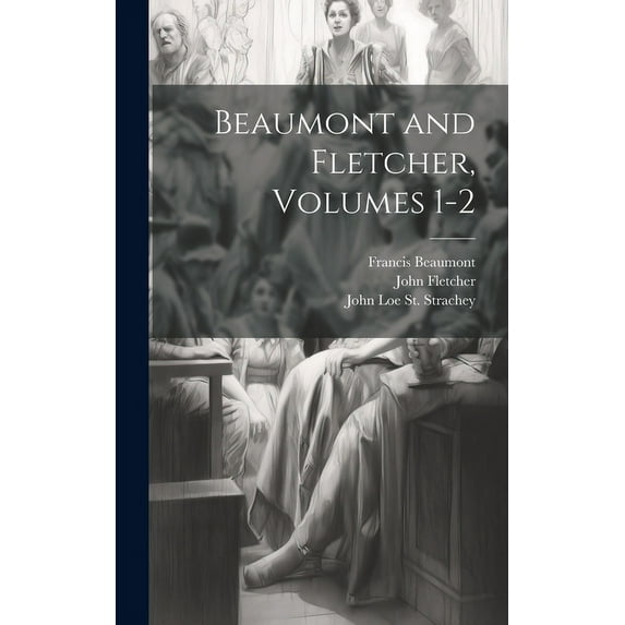 Beaumont and Fletcher, Volumes 1-2 (Hardcover)