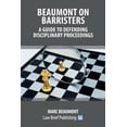 thumbnail image 1 of Beaumont on Barristers - A Guide to Defending Disciplinary Proceedings (Paperback), 1 of 1