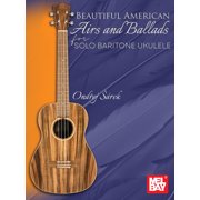 Beautiful American Airs and Ballads for Solo Baritone Ukulele, Paperback