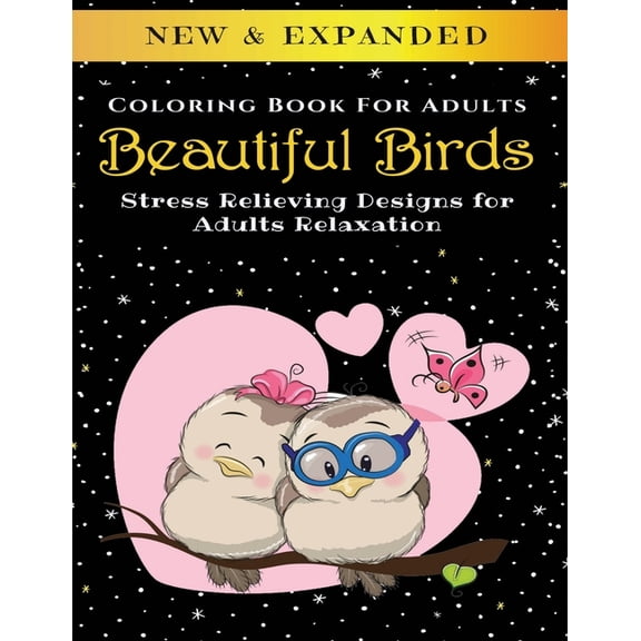 Beautiful Birds - Adult Coloring Book: Stress Relieving Designs for Adults Relaxation (Paperback)