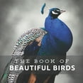 thumbnail image 1 of Picture & Activity Books for Seniors Beautiful Birds: Picture Book For Seniors With Dementia (Alzheimer's), Book 1, (Paperback), 1 of 1