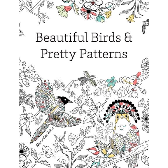 Beautiful Birds and Pretty Patterns: A Bird Nerd Coloring Book Gift (Paperback)