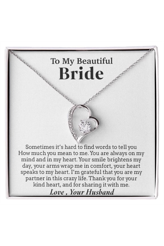 To My Beautiful Bride Wedding Radiant Necklace, A Meaningful Necklace Perfect For Anniversaries, Birthdays, Valentine V6945, White Forever Love Necklace