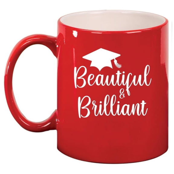 Beautiful Brilliant Grad Graduation Gift Ceramic Coffee Mug Tea Cup Gift for Her, Friend, Sister, Gift For Mom (11oz Red)