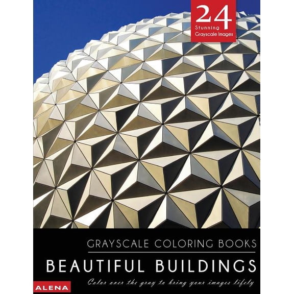 Beautiful Buildings: Grayscale coloring books: Color over the gray to bring your images lifely with 24 stunning grayscale images grayscale coloring . calm, meditation inspiration Vo 1544047568