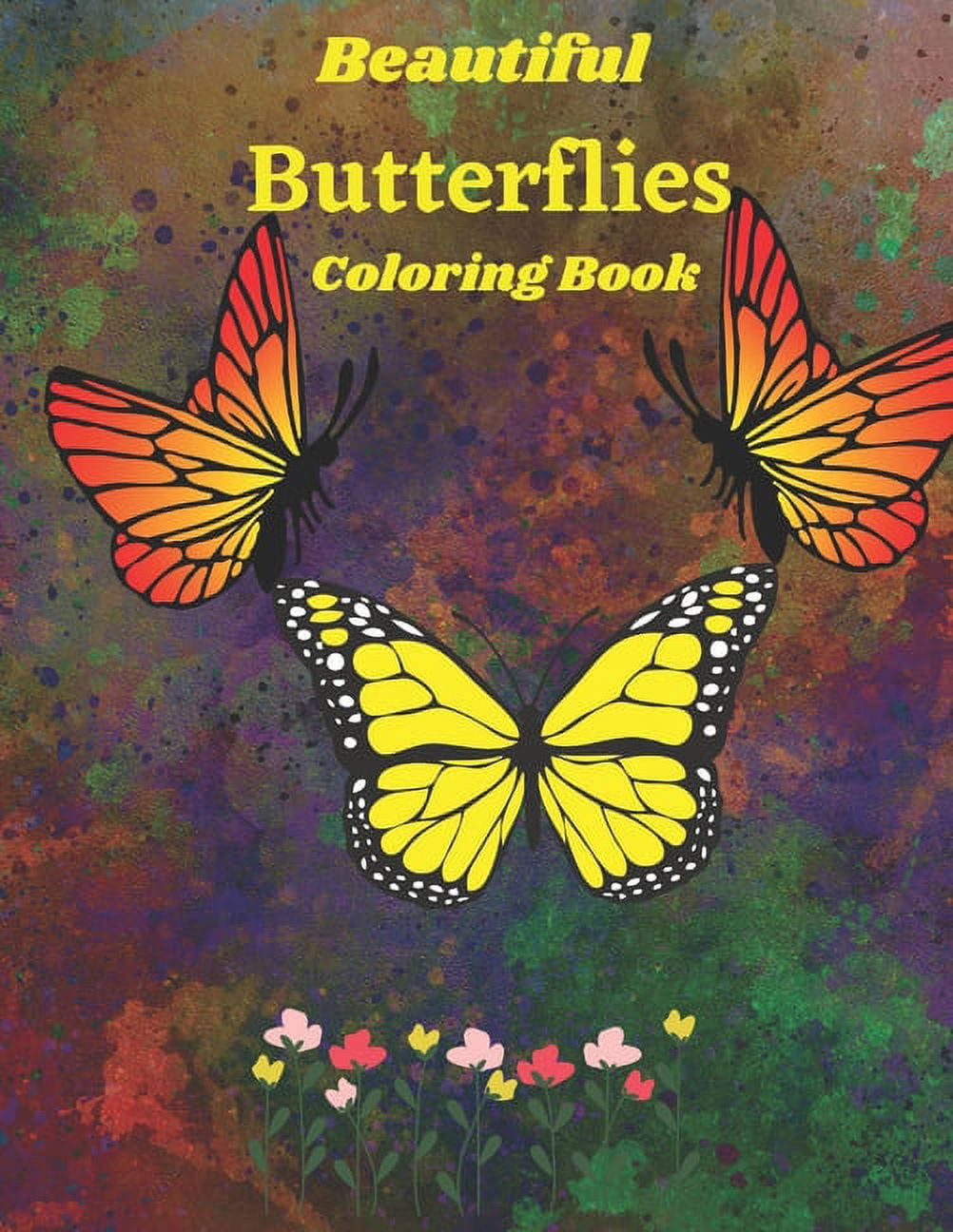 Beautiful Butterfly Coloring Book : A beautiful coloring book filled with butterflies of all varieties (Paperback)