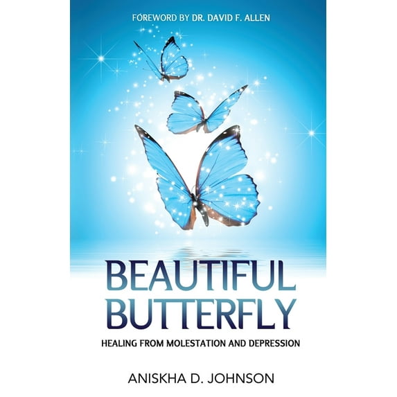Beautiful Butterfly: Healing from Molestation and Depression (Paperback)