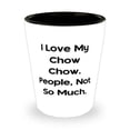 thumbnail image 1 of Beautiful Chow Chow Dog Gifts, I Love My Chow Chow. People, Not So Much, Inappropriate Holiday Shot Glass From Dog Lovers, Chow chow gifts, Unique dog gifts, 1 of 1
