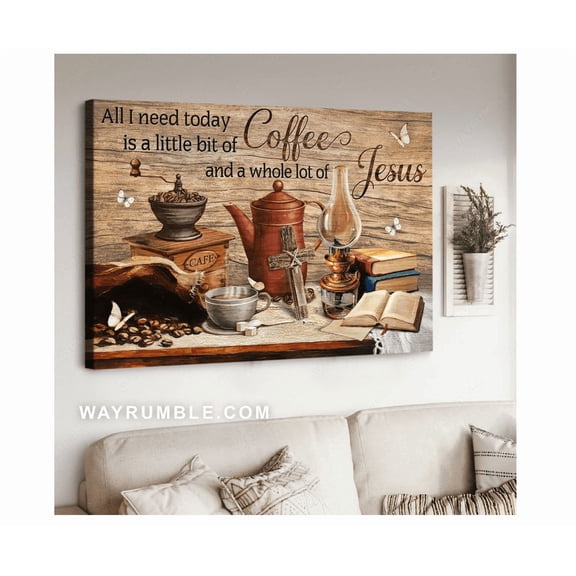 Beautiful Coffee Drawing All I Need Today Is Coffee Poster Coffee Lover Wall Art