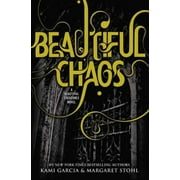 KAMI GARCIA; MARGARET STOHL Beautiful Creatures: Beautiful Chaos (Series #3) (Hardcover)