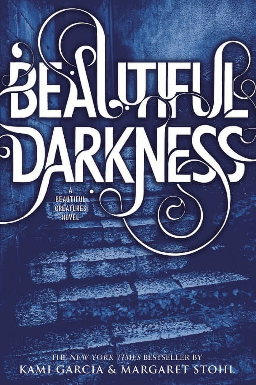 KAMI GARCIA; MARGARET STOHL Beautiful Creatures Beautiful Darkness, Book 2, (Paperback)