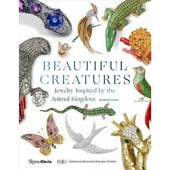 Beautiful Creatures : Jewelry Inspired by the Animal Kingdom (Hardcover)