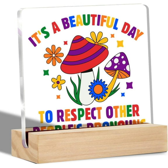 a Beautiful Day to Respect Clear Desk Decorative Sign Equality Human Rights Acrylic Sign with Stand LGBT Pride Table Plaque Sign Keepsake Art Decor 4x4 Inch