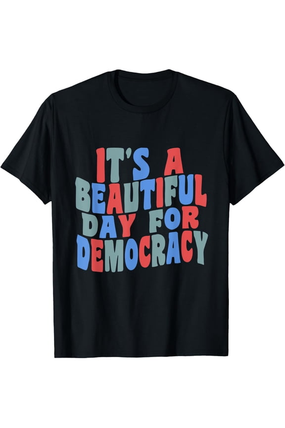 Beautiful Day for Democracy Retro Democrat Election Day Vote T-Shirt