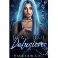 thumbnail image 1 of Beautiful Delusions: A Why Choose Academy Romance, (Paperback), 1 of 1