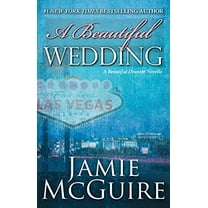 Pre-Owned A Beautiful Wedding: A Beautiful Disaster Novella (Paperback) 1501103075 9781501103070