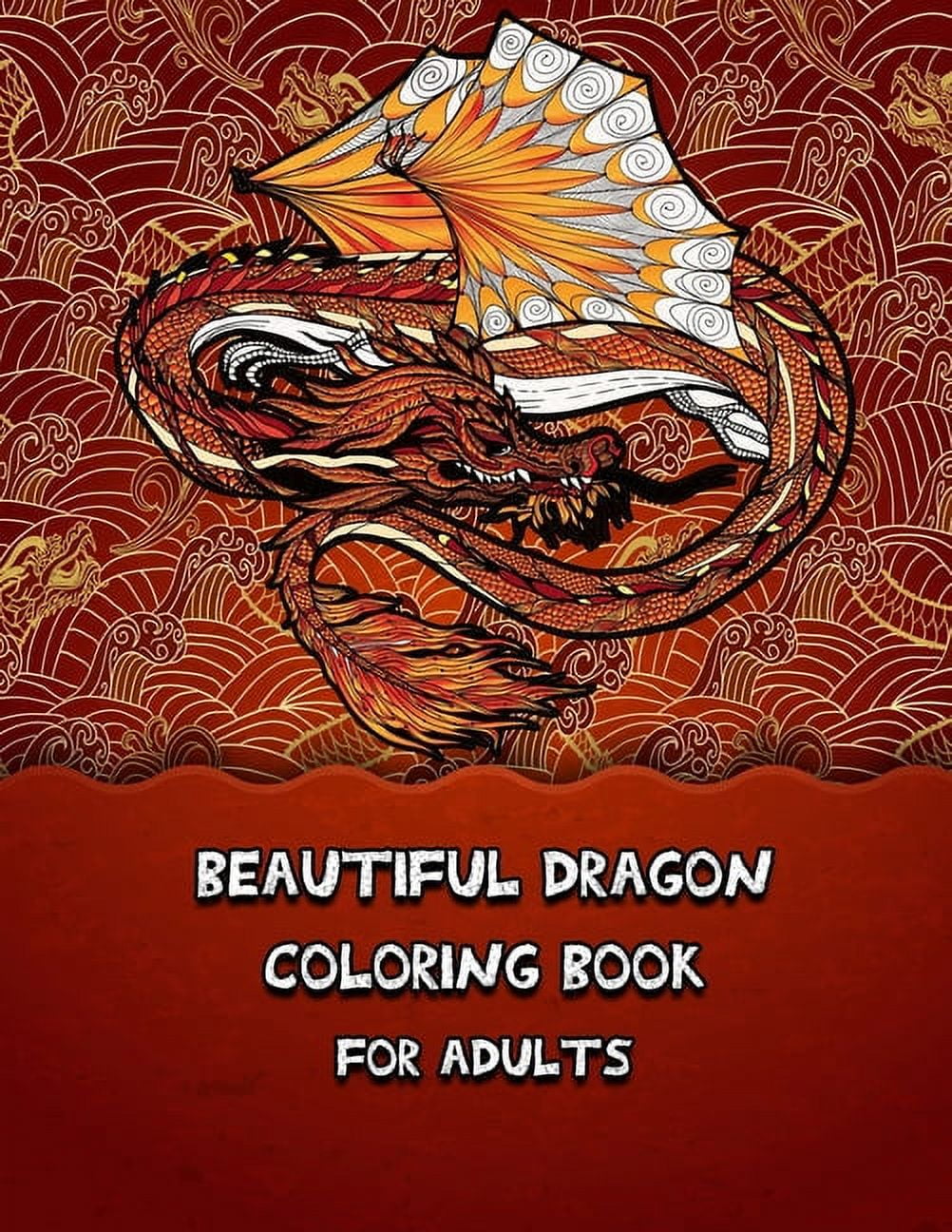 Beautiful Dragon Coloring Book For Adults : Cute Fantasy Dragons Creatures Activity Book (Paperback)