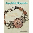 thumbnail image 1 of Pre-Owned Beautiful Elements: Creative Components to Personalize Your Jewelry (Paperback) 1627002057 9781627002059, 1 of 1