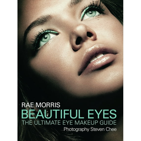 Beautiful Eyes : The Ultimate Eye Makeup Guide (Paperback)