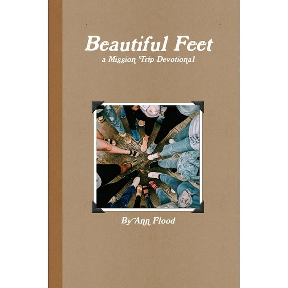 Beautiful Feet : A Mission Trip Devotional (Paperback)