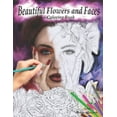 thumbnail image 1 of Beautiful Flowers and Faces: Relaxing Coloring Book (Paperback), 1 of 1
