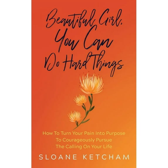 Beautiful Girl, You Can Do Hard Things, (Paperback)