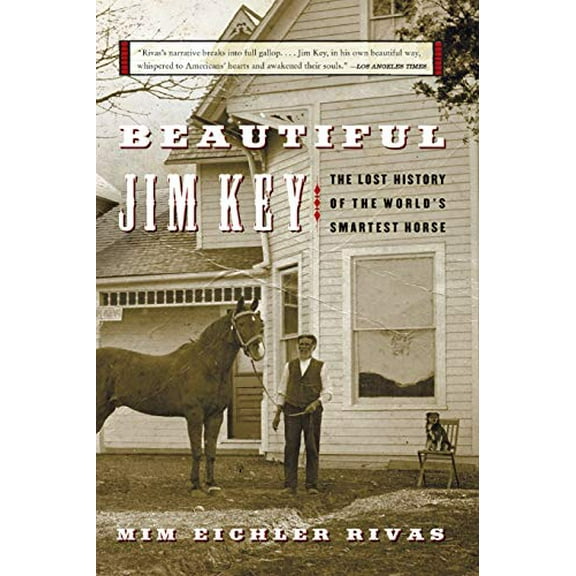 Pre-Owned Beautiful Jim Key: The Lost History of the World's Smartest Horse (Paperback) 006056704X 9780060567040