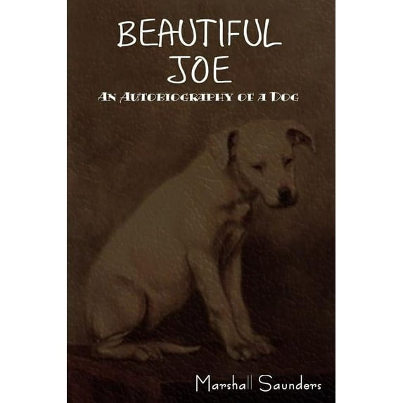 Beautiful Joe: An Autobiography of a Dog, (Paperback)