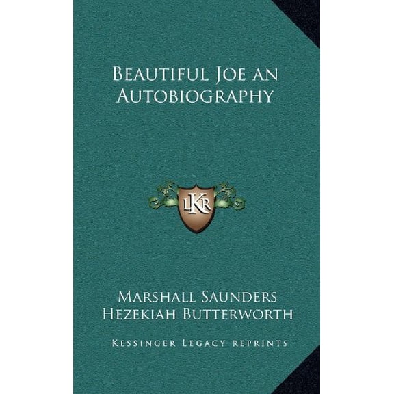 Beautiful Joe an Autobiography Hardcover 1163202398 9781163202395 Marshall Saunders