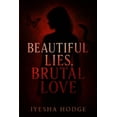 thumbnail image 1 of Beautiful Lies, Brutal Love Beautiful Lies, Brutal Love, Book 1, (Paperback), 1 of 1